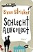 Schlecht aufgelegt by Sven Stricker