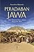Peradaban Jawa: Dari Mataram Kuno sampai Majapahit Akhir