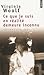Ce que je suis en réalité demeure inconnu  by Virginia Woolf