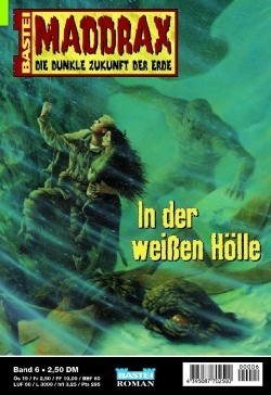 In der weißen Hölle (Maddrax, #6)