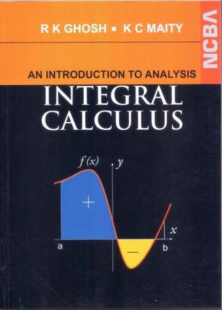 An Introduction to Analysis Integral Calculus (Paperback)