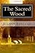 THE SACRED WOOD (The Goddes...