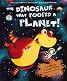The Dinosaur that Pooped a Planet! by Tom  Fletcher