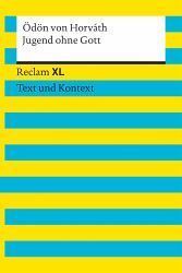 Jugend ohne Gott. Reclam XL - Text und Kontext (19039)