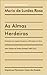 As Almas Herdeiras. Fundação de Capelas Fúnebres e Afirmação da Alma Como Sujeito de Direito  (Portugal, 1400-1521)