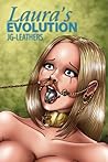Laura's Evolution by J.G. Leathers