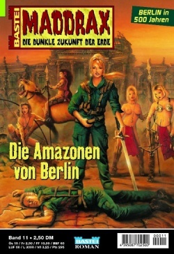 Die Amazonen von Berlin (Maddrax, #11)