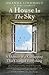 A House In the Sky