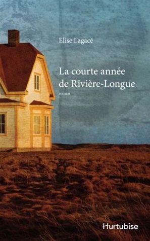 La courte année de Rivière-Longue