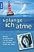Solange ich atme: Meine dramatische Flucht über die Ostsee ans Ende der Welt: Meine dramatische Flucht über die Ostsee bis ans Ende der Welt