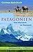 Patagonien: Von Horizont zu Horizont