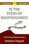 In the Paths of Righteousness (The Psalm 23 Mysteries, #6)