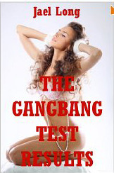 The Gangbang Test Results