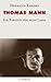 Thomas Mann by Hermann Kurzke Thomas Mann by Hermann Kurzke