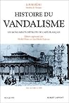 Histoire du vandalisme : les monuments détruits de l'art français