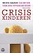 Crisiskinderen; Dagboek van een opvangmoeder