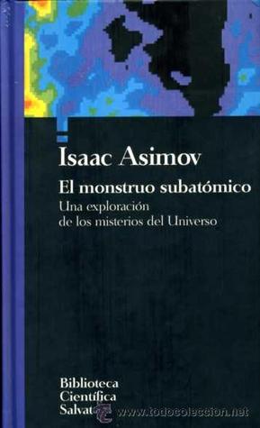Tapa de El Monstruo subatómico: Una Exploración de los Misterios del Universo (Isaac Asimov)
