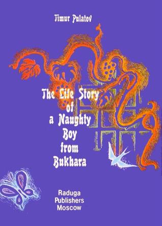 The Life Story of a Naughty Boy from Bukhara