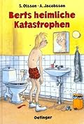 Berts heimliche Katastrophen