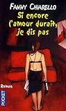 Si encore l'amour durait, je dis pas