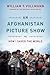 An Afghanistan Picture Show...