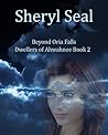 Beyond Oria Falls by Sheryl Seal