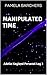 Manipulated Time (Adelia Kayland Personal Log 3)