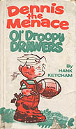 Dennis the Menace Ol' Droopy Drawers (Mass Market Paperback)