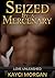 Seized by a Mercenary (Love...