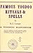 Famous Voodoo Rituals and Spells by H.U. Lampe