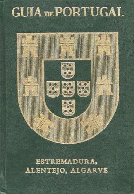 Guia de Portugal Vol. II: Estremadura, Alentejo e Algarve