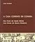 A Casa Corrente em Coimbra - dos finais da Idade Média aos Inícios da Época Moderna