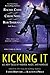 Kicking It