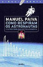 Como Respiram os Astronautas E Outros Problemas de Física Biomédica