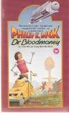Dr. Bloodmoney Or, How We Got Along After the Bomb