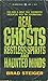 Real Ghosts Restless Spirits and Haunted Minds