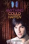 Anything Could Happen by B.G. Thomas