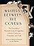 Writers Between the Covers: The Scandalous Romantic Lives of Legendary Literary Casanovas, Coquettes, and Cads