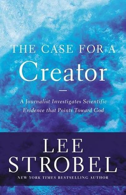 The Case for a Creator: A Journalist Investigates Scientific Evidence That Points Toward God (Case for ... Series)