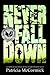 Never Fall Down