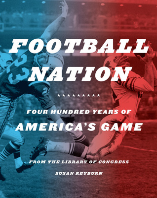 Football Nation: Four Hundred Years of America's Game
