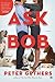 Ask Bob by Peter Gethers
