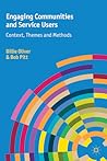 Engaging Communities and Service Users: Context, Themes and Methods Engaging Communities and Service Users: Context, Themes and Methods
