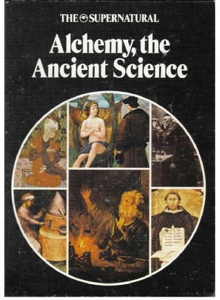 The Supernatural Series: Alchemy, the Ancient Science