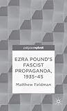 Ezra Pound's Fascist Propaganda, 1935-45 (Palgrave Pivot)