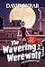 The Wavering Werewolf (A Monsterrific Tale, #4)