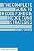 The Complete Guide to Hedge Funds and Hedge Fund Strategies (Global Financial Markets)