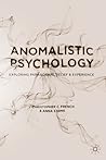 Anomalistic Psychology by Christopher C. French