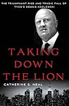 Taking Down the Lion: The Triumphant Rise and Tragic Fall of Tyco's Dennis Kozlowski