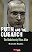 Putin and the Oligarch by Richard Sakwa